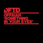 cover: Offaiah - Something In Your Eyes