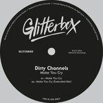 cover: Dirty Channels - Make You Cry