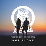 cover: Oldschoolrockerzzz - Not Alone