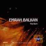 cover: Emrah Balkan - You Burn