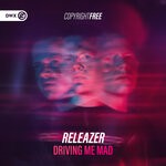 cover: Releazer - Driving Me Mad