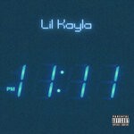 cover: Lil Kayla - 11:11 (Explicit)