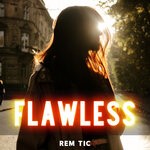 cover: Rem Tic - Flawless