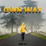 cover: Rem Tic - Own Way