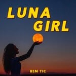 cover: Rem Tic - Luna Girl