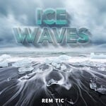 cover: Rem Tic - Ice Waves