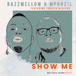 cover: Trevlin Olcker|Mphozil|Razzmellow - Show Me