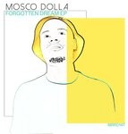 cover: Mosco Dolla - Forgotten Dreams EP