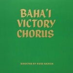 cover: Baha'i Victory Chorus - Baha'i Victory Chorus