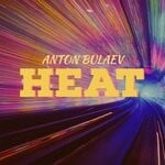 cover: ANTON BULAEV - Heat