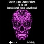 cover: Andrea Belli|Dave Roy Bland - The Rhythm (Asterjackers & Robbie Groove Remix Edit)