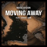 cover: Noise Vision|Sarah Lahn - Moving Away