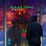 cover: Blaak Lung - Faith