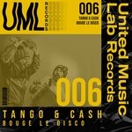 cover: Tango & Cash - Bouge Le Disco (Extended)