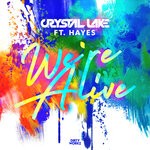 cover: Crystal Lake|Hayes - We're Alive