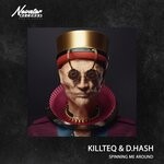 cover: D.hash|Killteq - Spinning Me Around