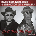 cover: Daniel John Montagu Smith|Marcus Malone & The Motor City Hustlers Feat Marcus Malone - Can't Take The Fight