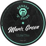 cover: Marix Green - I Like This