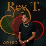 cover: Rey T - Do I Do