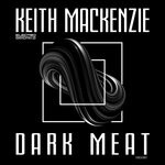 cover: Keith Mackenzie - Dark Meat