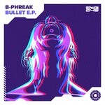 cover: B-phreak - Bullet EP