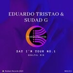 cover: Eduardo Tristao|Sudad G - Say I'm Your Number One