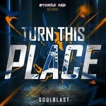 cover: Soulblast - Turn This Place