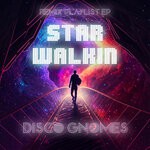 cover: Disco Gnomes - Star Walkin' (Remix Playlist EP)