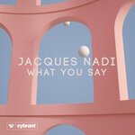 cover: Jacques Nadi - What You Say