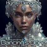 cover: Kyra Mendoza - Dancing's Done (Today's Hits Remix EP)