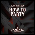 cover: Gln|Mark Vox - How To Party