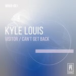 cover: Kyle Louis - Visitor / Can't Get Back