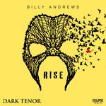 cover: The Dark Tenor|Eklipse|Billy Andrews - Rise