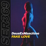 cover: Deusexmaschine - Fake Love