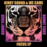 cover: Kinky Sound|We Came - Focus EP