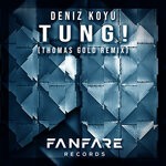 cover: Deniz Koyu - Tung! (Thomas Gold Remix)