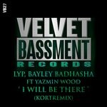 cover: Bayley Badhasha|Lyp|Yazmin Wood - I Will Be There (KORT's Touching The Soul Mix)