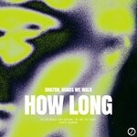 cover: Roads We Walk|Sha7an - How Long