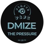 cover: Dmize - The Pressure