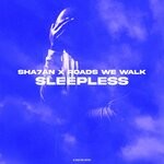 cover: Roads We Walk|Sha7an - Sleepless