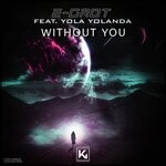 cover: E-grot|Yola Yolanda - Without You