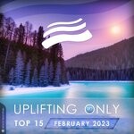 cover: Various - Uplifting Only Top 15: February 2023 (Extended Mixes)