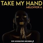 cover: Melchyor A - Take My Hand