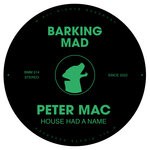 cover: Peter Mac - House Had A Name