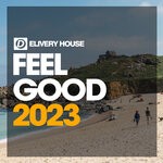 cover: Various - Feel Good House 2023