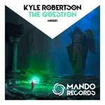 cover: Kyle Robertson - The Question