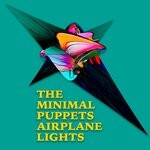 cover: The Minimal Puppets - Airplane Lights