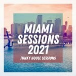 cover: Various - Miami Sessions 2021