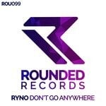 cover: Ryno - Don't Go Anywhere