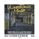 cover: Dj Godfather - Warehouse Musik EP